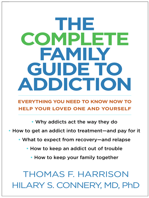 Title details for The Complete Family Guide to Addiction by Thomas F. Harrison - Wait list